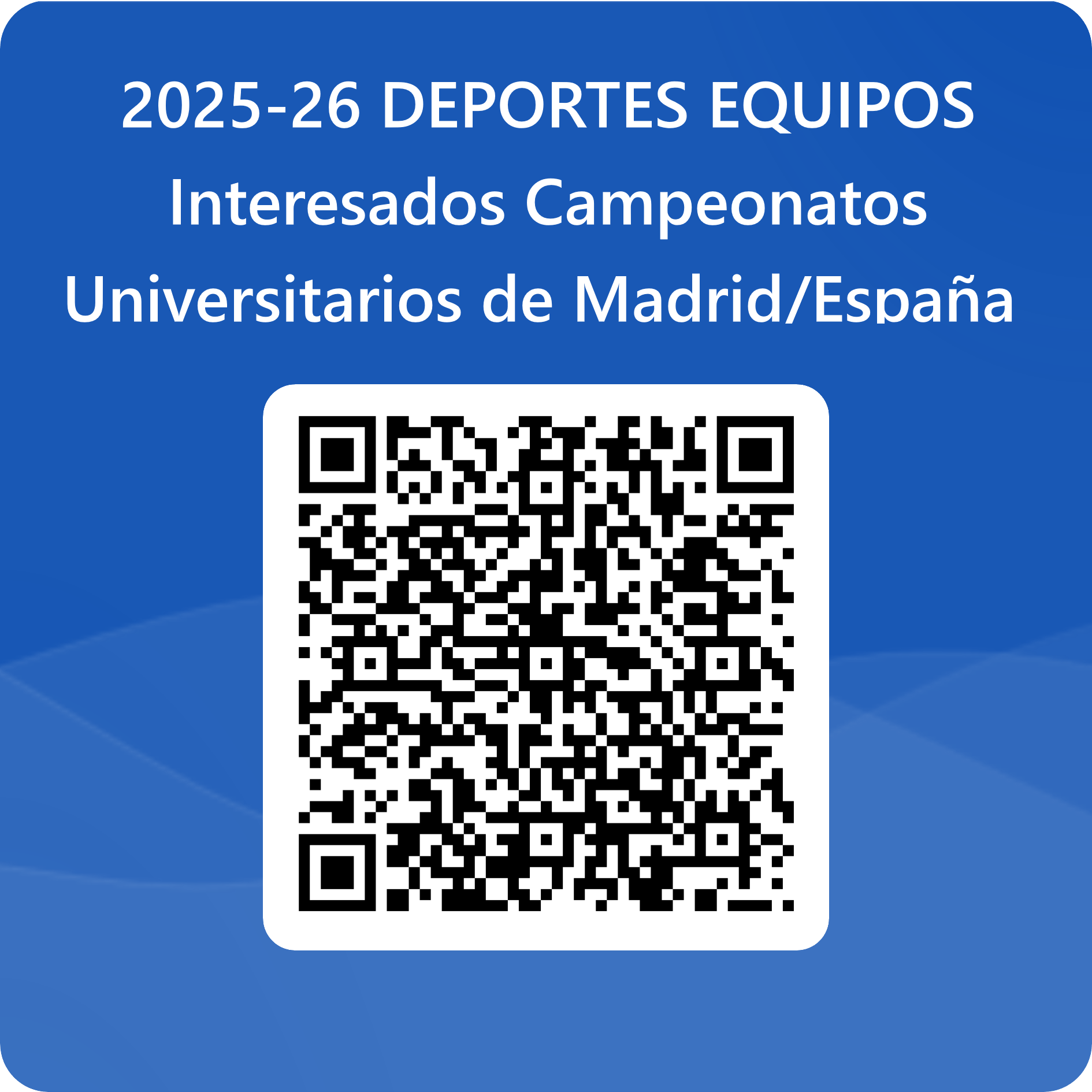 Código QR para 2025-26 DEPORTES EQUIPOS_Interesados Campeonatos Universitarios de Madrid_España _